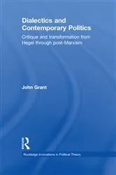 Book cover of Dialectics and Contemporary Politics by John Grant