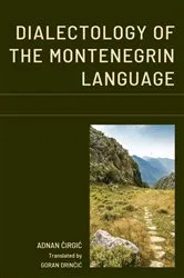 Book cover of Dialectology of the Montenegrin Language by Adnan Cirgic