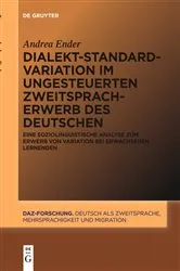 Book cover of Dialekt-Standard-Variation im ungesteuerten Zweitspracherwerb des Deutschen by Andrea Ender