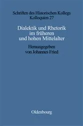 Book cover of Dialektik und Rhetorik im frühen und hohen Mittelalter by Johannes Fried