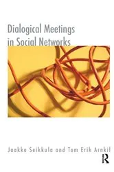 Book cover of Dialogical Meetings in Social Networks by Tom Erik Arnkil