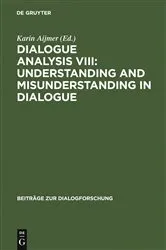 Book cover of Dialogue Analysis VIII: Understanding and Misunderstanding in Dialogue by Karin Aijmer