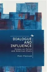 Book cover of Dialogue and Influence by Piotr Florczyk