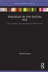 Book cover of Dialogue in the Digital Age by Patrick Grant