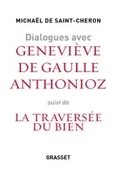 Book cover of Dialogues avec Geneviève de Gaulle Anthonioz by Michaël de Saint-Chéron