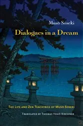 Book cover of Dialogues in a Dream by Muso Soseki