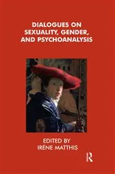 Book cover of Dialogues on Sexuality, Gender and Psychoanalysis by Irene Matthis
