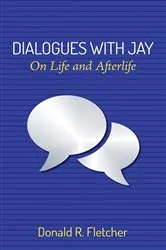 Book cover of Dialogues with Jay by Donald R. Fletcher