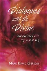 Book cover of Dialogues with the Divine by Mark David Gerson