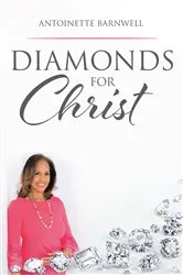 Book cover of Diamonds for Christ by Antoinette Barnwell