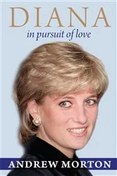 Book cover of Diana: In Pursuit of Love by Andrew Morton
