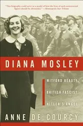 Book cover of Diana Mosley by Anne de Courcy