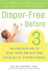Book cover of Diaper-Free Before 3 by Jill Lekovic