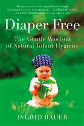 Book cover of Diaper Free by Ingrid Bauer
