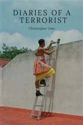Book cover of Diaries of a Terrorist by Christopher Soto