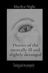Book cover of Diaries of the mentally ill and slightly deranged by Night, Marilyn, N