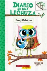 Book cover of Diario de una Lechuza #10: Eva y Bebé Mo (Owl Diaries #10: Eva and Baby Mo) by Rebecca Elliott