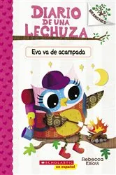 Book cover of Diario de una Lechuza #12: Eva va de acampada (Owl Diaries #12: Eva's Campfire Adventure) by Rebecca Elliott