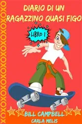 Book cover of Diario di un ragazzino quasi figo by B Campbell