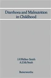 Book cover of Diarrhoea and Malnutrition in Childhood by J.A. Walker-Smith