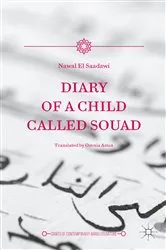 Book cover of Diary of a Child Called Souad by Nawal El Saadawi