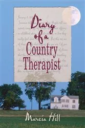 Book cover of Diary of a Country Therapist by Marcia Hill