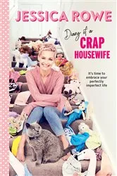 Book cover of Diary of a Crap Housewife by Jessica Rowe