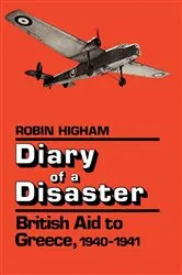 Book cover of Diary of a Disaster by Robin Higham