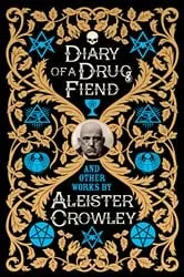 Book cover of Diary of a Drug Fiend by Aleister Crowley