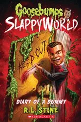 Book cover of Diary of a Dummy (Goosebumps SlappyWorld #10) by R. L. Stine