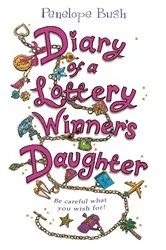 Book cover of Diary of a Lottery Winner's Daughter by Penelope Bush