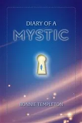 Book cover of Diary of a Mystic by Bonnie Templeton