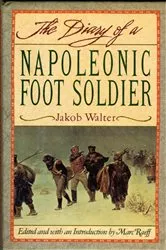 Book cover of DIARY OF A NAPOLEONIC FOOT SOLDIER by Jakob Walter
