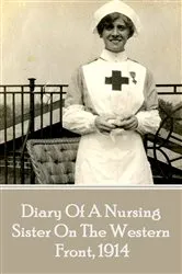 Book cover of Diary Of A Nursing Sister On The Western, 1914 by Author Anonymous
