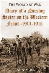 Book cover of Diary of a Nursing Sister on the Western Front, 1914-1915 by Unknown