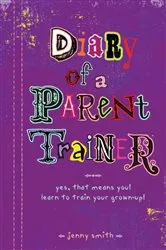 Book cover of Diary of a Parent Trainer by Jennifer Smith