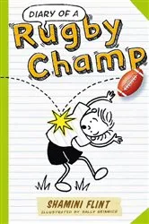 Book cover of Diary of a Rugby Champ by Shamini Flint