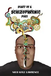Book cover of Diary of a Schizophrenic Poet by Nico K Lawrence