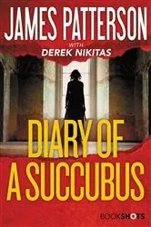 Book cover of Diary of a Succubus by James Patterson