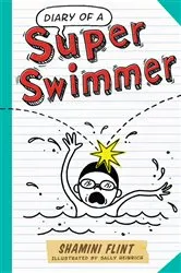 Book cover of Diary of a Super Swimmer by Shamini Flint