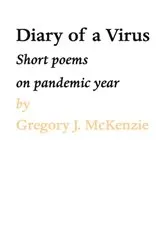 Book cover of DIARY OF A VIRUS by Gregory J. McKenzie