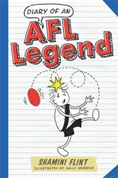 Book cover of Diary of an AFL Legend by Shamini Flint