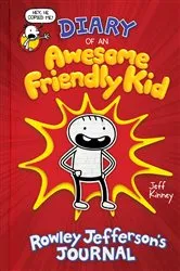 Book cover of Diary of an Awesome Friendly Kid: Rowley Jefferson's Journal by Jeff Kinney