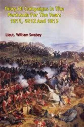 Book cover of Diary Of Campaigns In The Peninsula For The Years 1811, 1812 And 1813 by Unknown