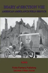 Book cover of Diary Of Section VIII, Of The American Field Ambulance Service by Unknown