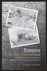 Book cover of Diaspora in the Countryside by Royden Loewen