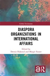 Book cover of Diaspora Organizations in International Affairs by Dennis Dijkzeul
