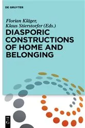 Book cover of Diasporic Constructions of Home and Belonging by Florian Kläger