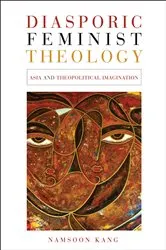 Book cover of Diasporic Feminist Theology by Namsoon Kang