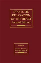 Book cover of Diastolic Relaxation of the Heart (2nd ed.) by Beverly H. Lorell